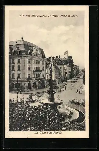 AK La Chaux-de-Fonds, Fontaine Monumentale et Hotel Fleur de Lys