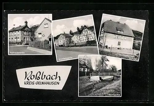 AK Rossbach /Kreis Gelnhausen, Rathaus, Mühlenpartie, Schule
