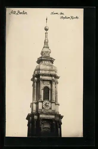 Foto-AK Berlin, Turm der Sophien-Kirche, Sophienstrasse