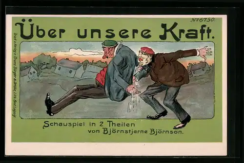 Künstler-AK Bruno Bürger & Ottillie Nr. 6750: Über unsere Kraft, Schauspiel in 2 Teilen, Zwei Betrunkene