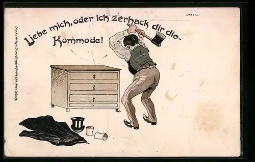 Künstler-AK Bruno Bürger & Ottillie Nr. 6653: Liebe mich, oder ich zerhack dir die Kommode!