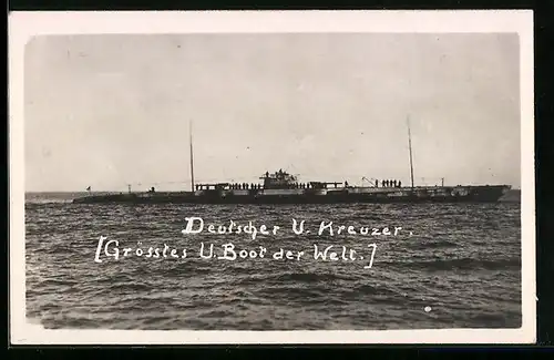 AK Deutscher U-Kreuzer, Grösstes U-Boot der Welt