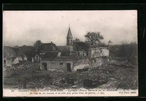 AK Eglingen /Alsace, Guerre Europeenne 1914-16, Zerstörte Ortspartie