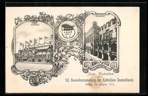AK Köln, Andenken an die 50. Generalversammlung der Katholiken Deutschlands, 1903, Festhalle und Gürzenich