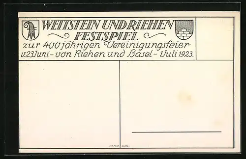 Künstler-AK Basel, Wettstein und Riehen Festspiel zur 400jährigen Vereinigungsfeier 1923