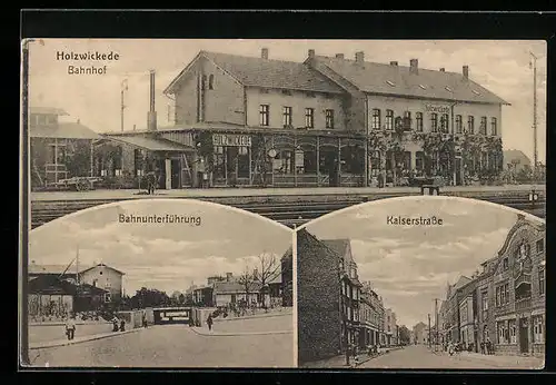 AK Holzwickede, Bahnhof, Bahnunterführung und Kaiserstrasse