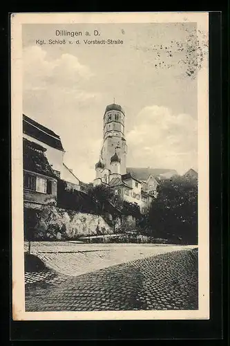 AK Dillingen a. D., Kgl. Schloss v. d. Vorstadt-Strasse