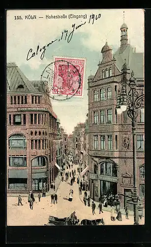 AK Köln, Eingang Hohestrasse mit Bank Wilh. Schulz