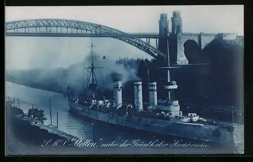 AK Kriegsschiff S.M.S. Stettin unter der Grünthaler Hochbrücke