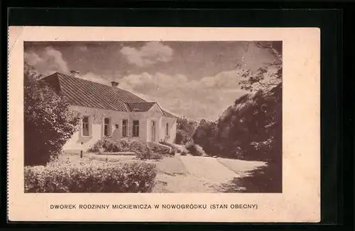 AK Nowograd, Dworek Rodzinny Mickiewicza w Nowogrodku (Stan Obecny)