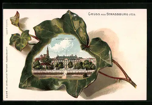 Lithographie Strassburg i. Els., Statthalterpalais, Ansicht auf Efeublatt