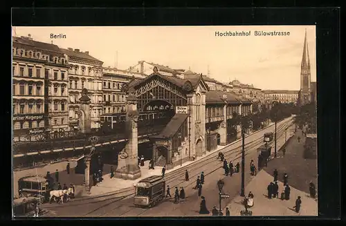 AK Berlin-Schöneberg, Hochbahnhof Bülowstrasse mit Strassenbahn