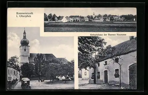 AK Konnersreuth /Oberpfalz, Geburtshaus der Therese Neumann, Kirche, Ortsansicht