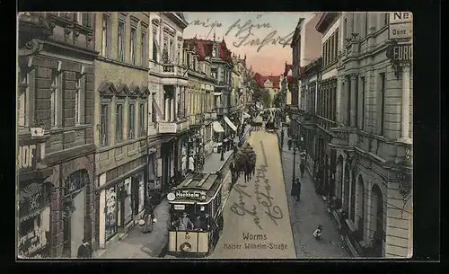 AK Worms, Kaiser Wilhelm-Strasse mit Strassenbahn