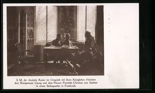 AK Frankreich, S. M. der deutsche Kaiser im Gespräch mit dem Kronprinzen Georg von Sachsen