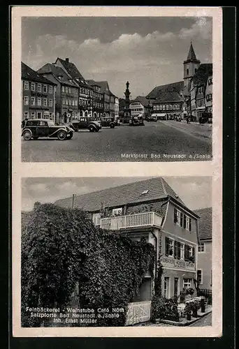 AK Neustadt /Saale, Marktplatz, Feinbäckerei Weinstube Cafe Nöth Zur Salzpforte