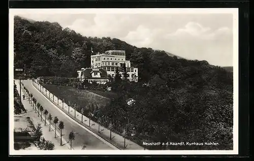 AK Neustadt a. d. Haardt, Kurhaus Kohler mit Strassenpartie