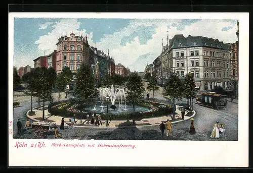AK Köln-Neustadt, Barbarossaplatz mit Hohenstaufenring