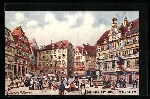 Künstler-AK Charles F. Flower: Tübingen, Rathaus und Markt-Platz