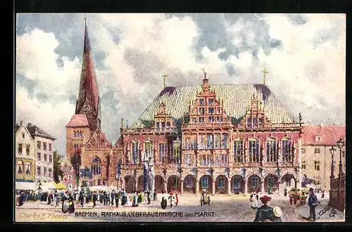 Künstler-AK Charles F. Flower: Bremen, Rathaus, Liebfrauenkirche und Markt