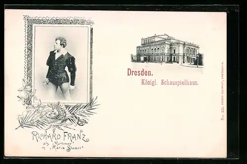 AK Schauspieler Richard Franz als Mortimer in Maria Stuart, Kgl. Schauspielhaus in Dresden