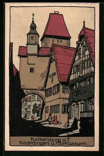 Steindruck-AK Rothenburg o. T., Röderbogen und Markusturm