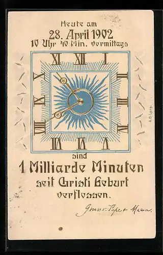 Präge-AK Heute am 28. April 1902, 10 Uhr 40 Min. sind 1 Milliarde Minuten seit Christi Geburt verflossen, Uhr