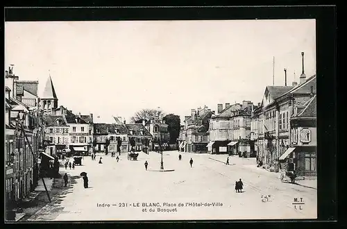 AK Le Blanc, Place de l'Hotel-de-Ville et du Bosquet