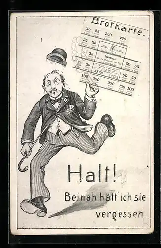 Künstler-AK Halt! Beinah hätt` ich sie vergessen, Rennender Mann mit Brotkarte