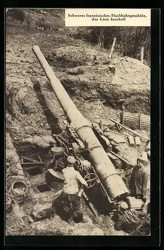 AK Schweres französisches Flachbahngeschütz das Lâon beschoss