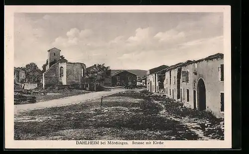 AK Dahlheim bei Mörchingen, Strasse mit Kirche