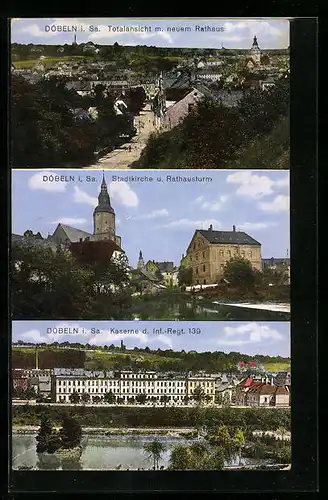 AK Döbeln i. Sa., Totalansicht mit neuem Rathaus, Stadtkirche und Rathausturm, Kaserne d. Inf.-Regt. 139