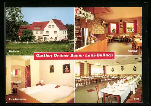 AK Lauf-Bullach, Gasthof Grüner Baum, Untere Eisenstrasse, Innenansichten Gaststube und Saal