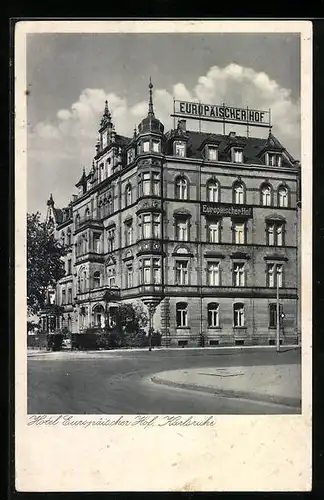 AK Karlsruhe i. B., Hotel Europäischer Hof von F. Schroff