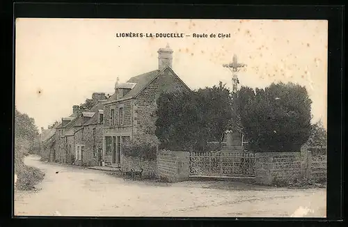 AK Lignières-la-Doucelle, Route de Ciral