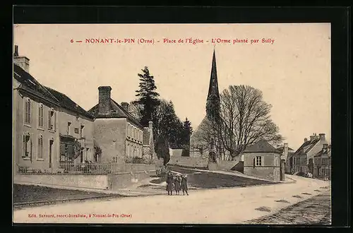 AK Nonant-le-Pin, Place de l`Eglise, L`Orme planté par Sully