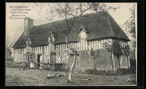 AK Les Champeaux, Ferme du Ronceray, Maison natale de Charlotte Corday