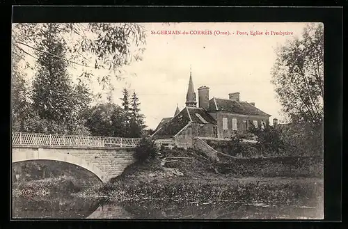 AK Saint-Germain-du-Corbeis, Pont, Eglise et Presbytère