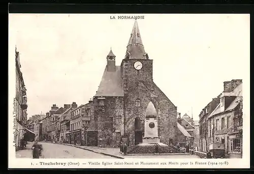 AK Tinchebray, Vieille Eglise Saint-Remi et Monument aux Morts pour la France (1914-1918)