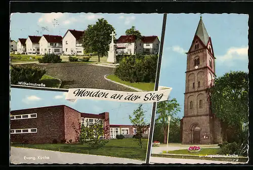 AK Menden /Sieg, St. Augustinuskirche, Wilhelmstrasse und Evang. Kirche