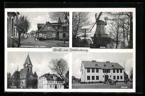 AK Dahlenburg, Geschäftshaus Otto Daetz, Windmühle, Kirche, Schule