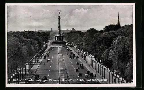 AK Berlin, Charlottenburger Chaussee (Ost-West-Achse) mit Siegessäule