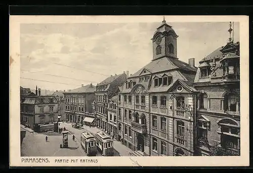 AK Pirmasens, Partie mit Rathaus u. Strassenbahn