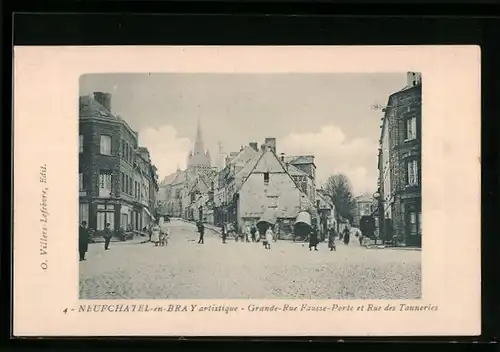 AK Neufchatel-en-Bray, Grande-Rue Fausse-Porte et Rue des Tanneries