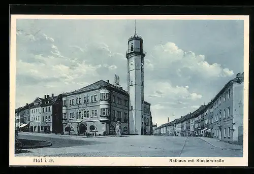 AK Hof i. B., Rathaus mit Klosterstrasse