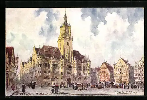 Künstler-AK Charles F. Flower: Stuttgart, Rathaus u. Marktplatz