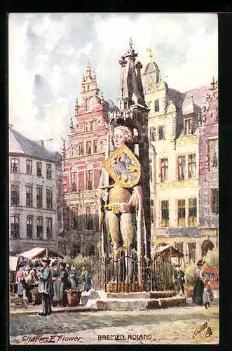 Künstler-AK Charles F. Flower: Bremen, Roland Statue