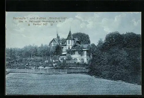 AK Naumburg a. S., Restaurant und Cafe Waldschloss von A. Petraschk