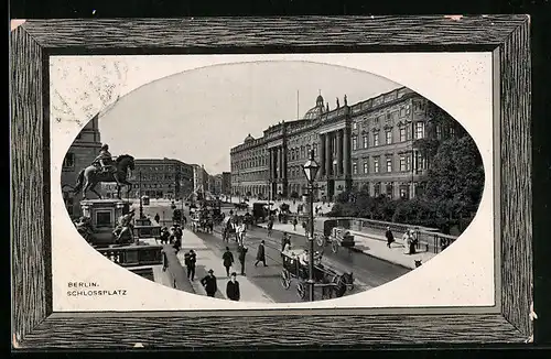 AK Berlin, Blick auf den Schlossplatz, im Rahmen