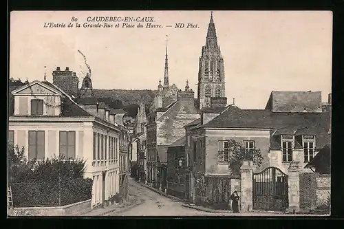 AK Caudebec-en-Caux, L`Entrée de la Grande-Rue et Place du Havre